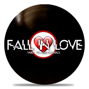 อัลบัม Fall in Love (feat. The Cataracs) ศิลปิน Ya Boy