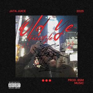 收聽Jata Juice的Old Ye Freestyle (Explicit)歌詞歌曲