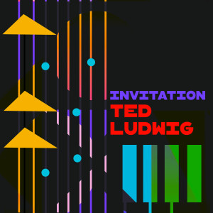 Album Invitation from Ted Ludwig