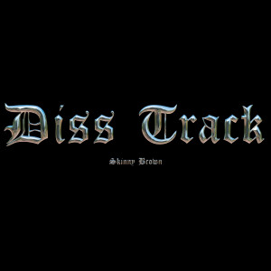 Album Diss Track (Explicit) oleh Skinny Brown