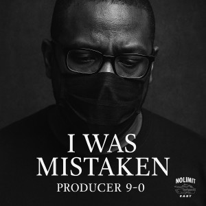 ดาวน์โหลดและฟังเพลง I was Mistaken พร้อมเนื้อเพลงจาก Producer 9-0
