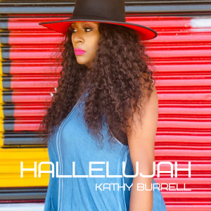 收听Kathy Burrell的Hallelujah歌词歌曲