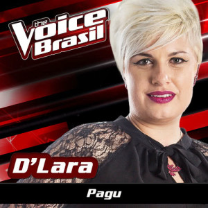 ดาวน์โหลดและฟังเพลง Pagu (The Voice Brasil 2016) พร้อมเนื้อเพลงจาก D'Lara