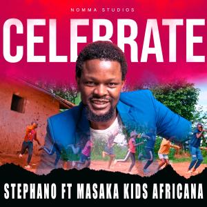 Stephano的專輯Celebrate (feat. Masaka Kids Africana)