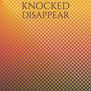 Various的专辑Knocked Disappear