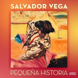 Salvador Vega的专辑Pequeña Historia