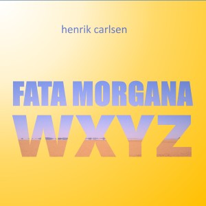 Henrik Carlsen的專輯Fata Morgana