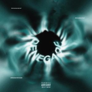 ดาวน์โหลดและฟังเพลง Renegade [feat. Zacari] (Remix|Explicit) พร้อมเนื้อเพลงจาก Aaryan Shah