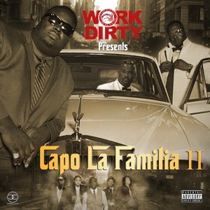 Capo Click的專輯Work Dirty Presents: Capo La Familia II