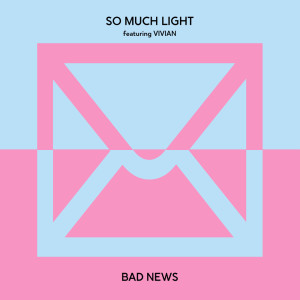 Album Bad News from So Much Light
