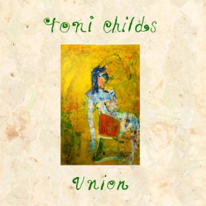 อัลบัม Union ศิลปิน Toni Childs