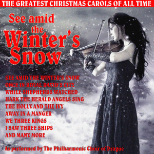 收听The Philharmonic Choir Of Prague的We Three King Of Orient Are歌词歌曲