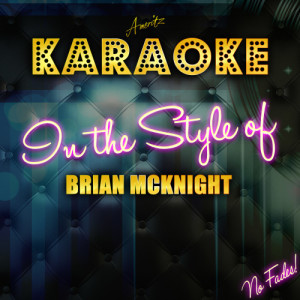 ดาวน์โหลดและฟังเพลง Back At One (In the Style of Brian Mcknight) [Karaoke Version] (Karaoke Version) พร้อมเนื้อเพลงจาก Ameritz Top Tracks