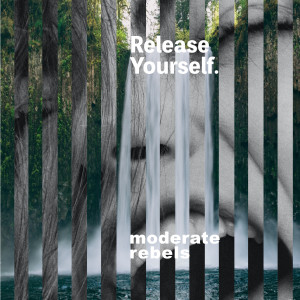 Album Release Yourself (Phygital Mix) from Moderate Rebels