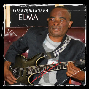 Listen to Elma song with lyrics from BIENVENU NSEKA