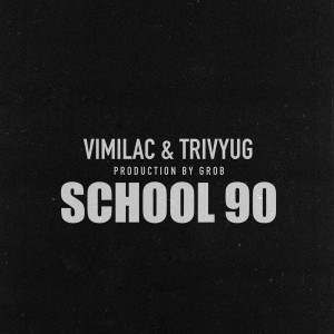 ดาวน์โหลดและฟังเพลง School 90 (Explicit) พร้อมเนื้อเพลงจาก Vimilac
