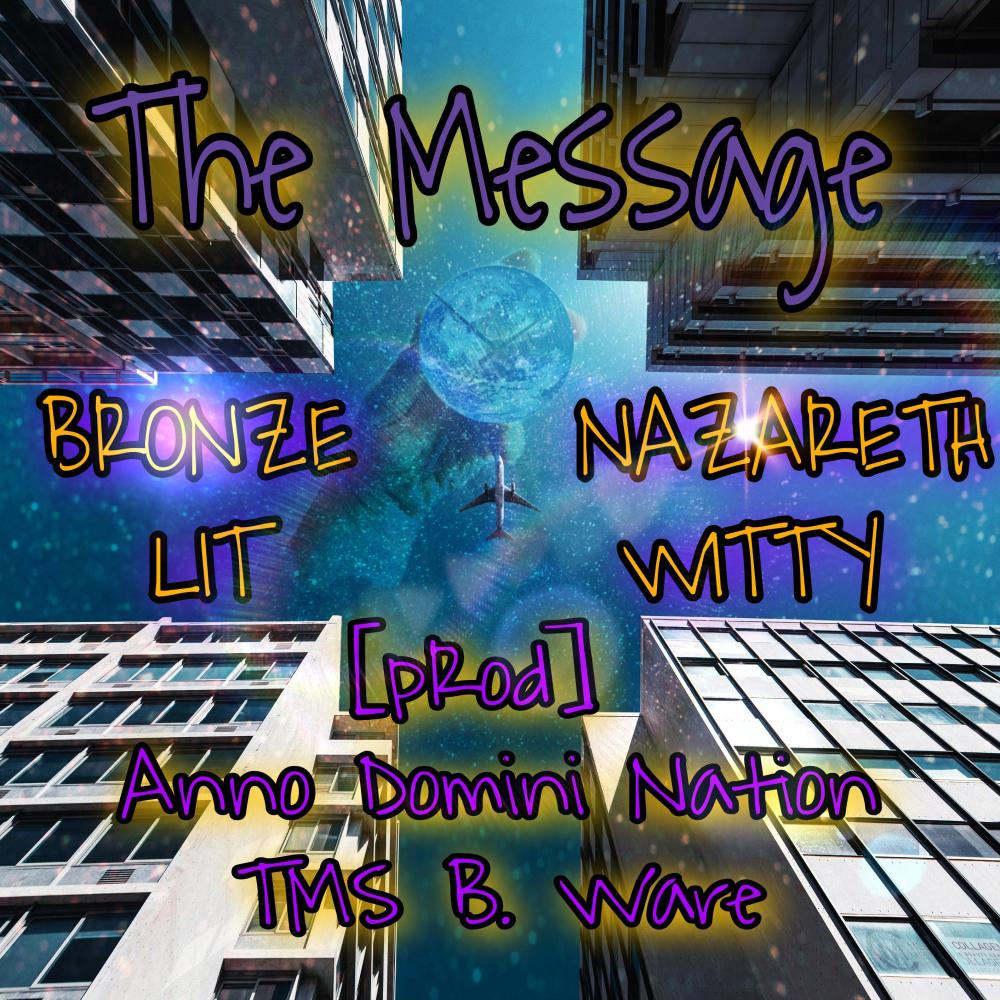 The Message (feat. Bronze Nazareth) (Explicit)