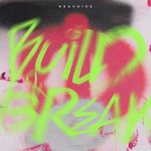 ดาวน์โหลดและฟังเพลง build break พร้อมเนื้อเพลงจาก Seavo1ce