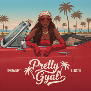 Album Pretty Gyal (Explicit) from Debra Nist