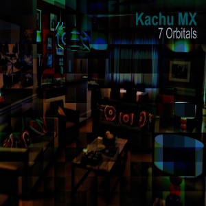 อัลบัม 7 Orbitals ศิลปิน Kachu Mx