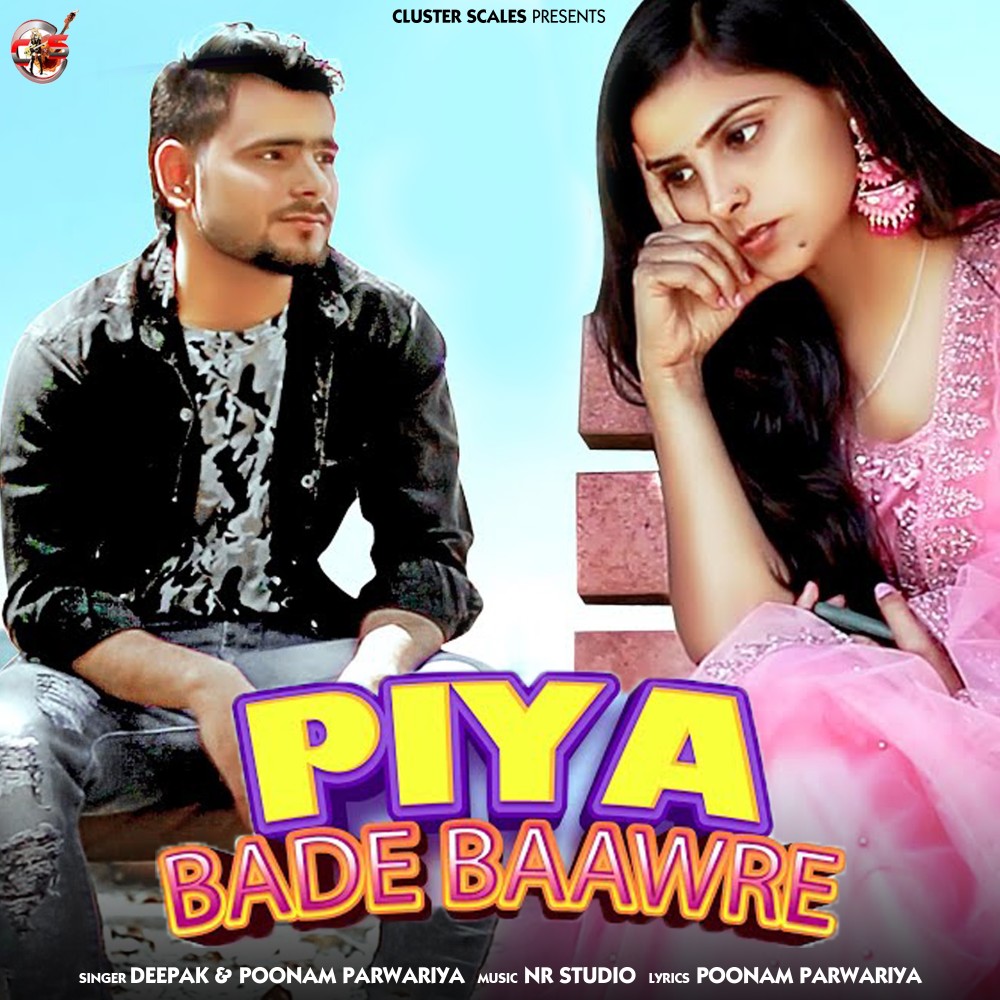 Piya Bade Baawre