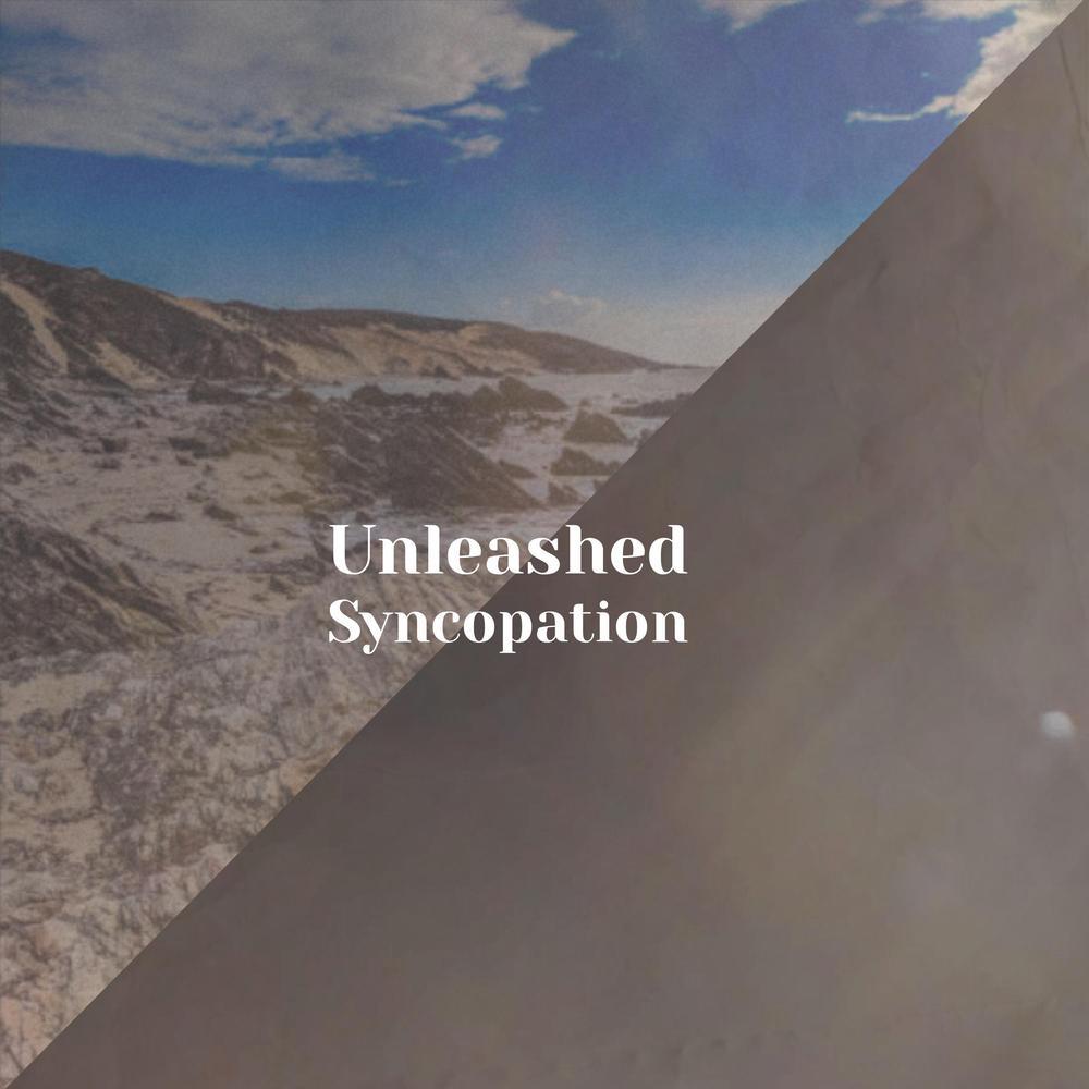Unleashed Syncopation