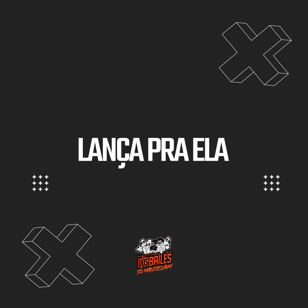 Lança pra ela (Explicit)