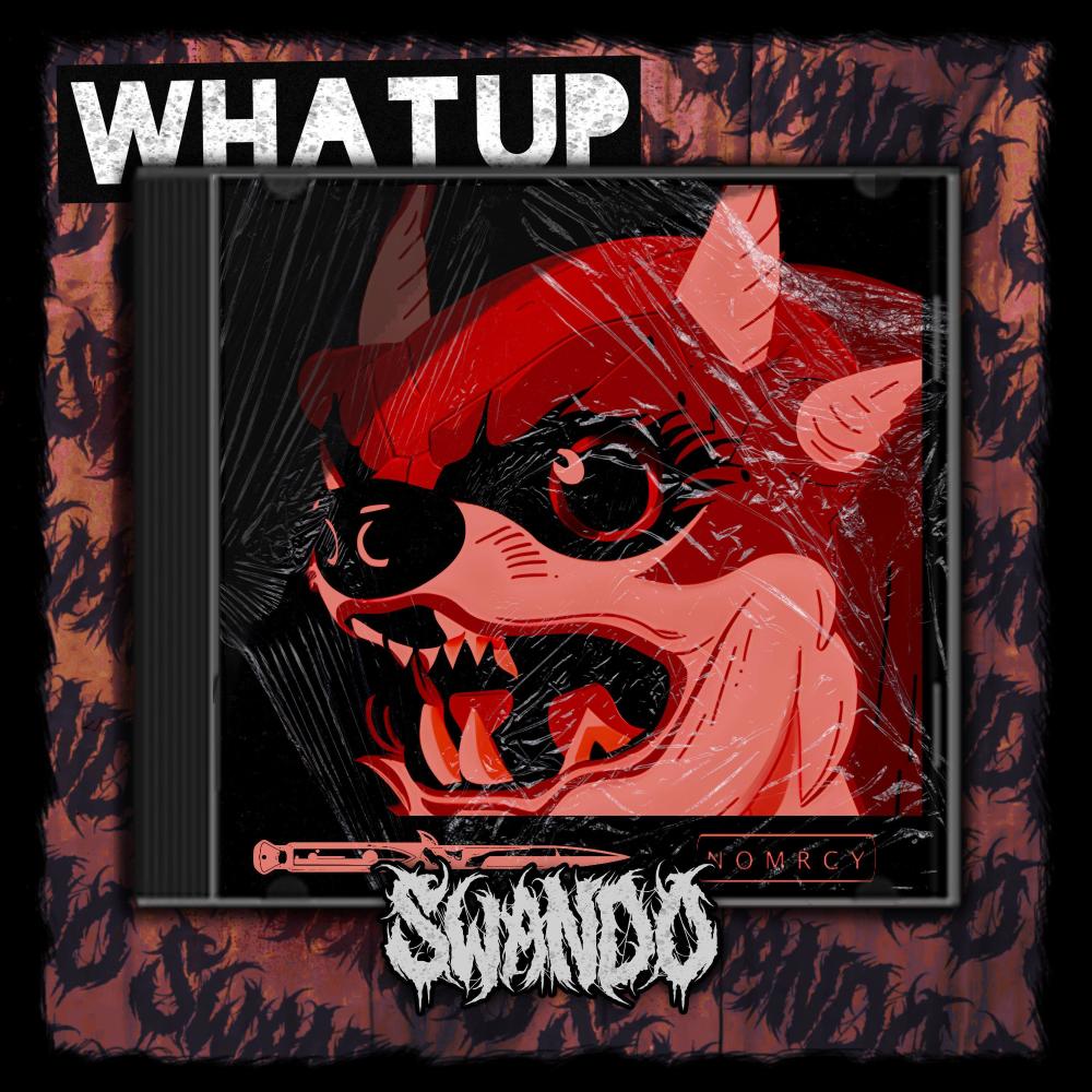 WHAT UP (Explicit)