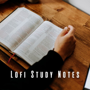 LofiMAT的專輯Lofi Study Notes: Chill Music for Cognitive Flow