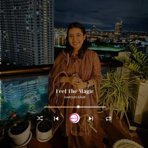 收聽Hargun Kaur的Feel The Magic歌詞歌曲