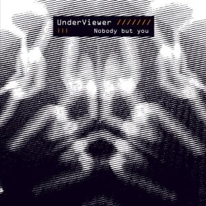 收聽Underviewer的Nobody but You (Redux)歌詞歌曲