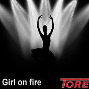 收聽Tore的Girl on Fire歌詞歌曲