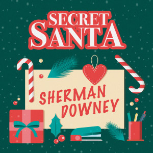 Dengarkan Secret Santa lagu dari Sherman Downey dengan lirik