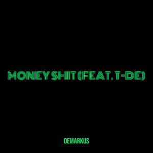 Album Money Shit (Explicit) from Demarkus