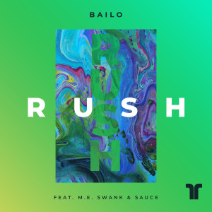 收聽Bailo的Rush歌詞歌曲