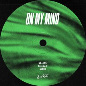 ดาวน์โหลดและฟังเพลง On My Mind พร้อมเนื้อเพลงจาก Millows