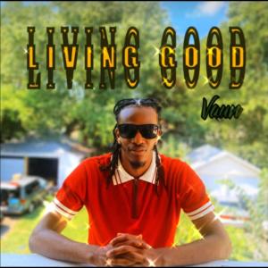 收听Vaun的Living Good歌词歌曲