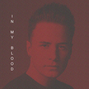 Album In My Blood from Ryan Dolan