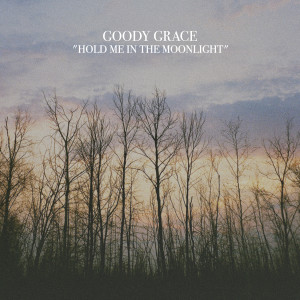 Goody Grace的專輯Hold Me in the Moonlight