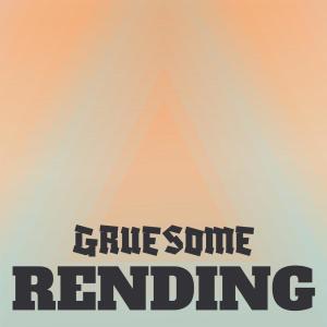 Dengarkan Gruesome Rending lagu dari Eina Tucks dengan lirik