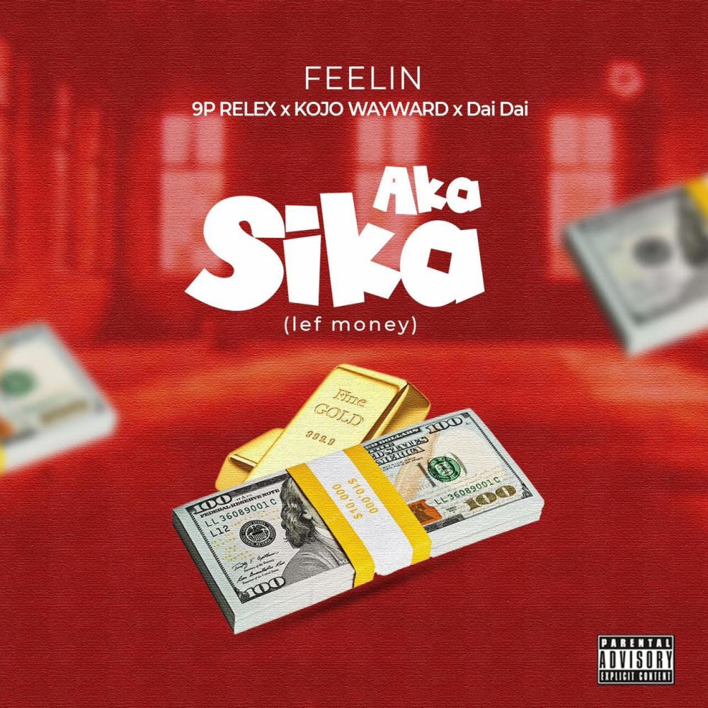 Aka Sika (Lef Money) (feat. (EGP), Feelin, WayWard, 9pRelex & Lipsing DayDay) (Explicit)
