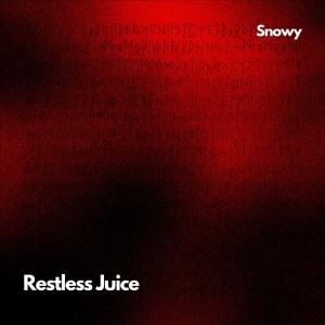 Album Restless Juice from Snowy