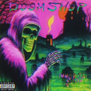 收聽IMMORTAL GHXST的Doomshop (Explicit)歌詞歌曲