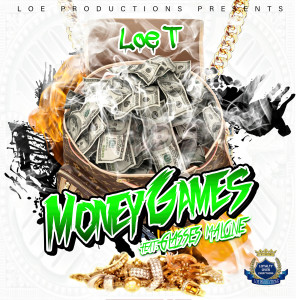 Dengarkan Money Games lagu dari Loe T dengan lirik