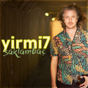 Listen to Saklambaç song with lyrics from yirmi7