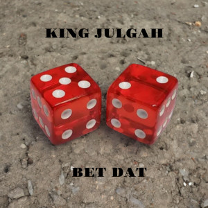 King Julgah的专辑Bet Dat
