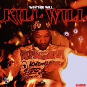 We$t$ide Will的專輯Kill'Will (Explicit)