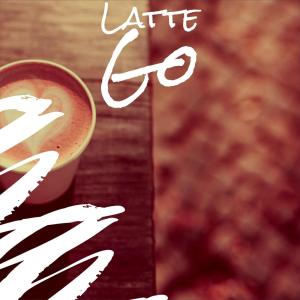 Album Latte Go from Various