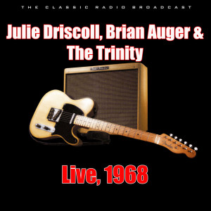Julie Driscoll, Brian Auger & The Trinity的專輯Live, 1968