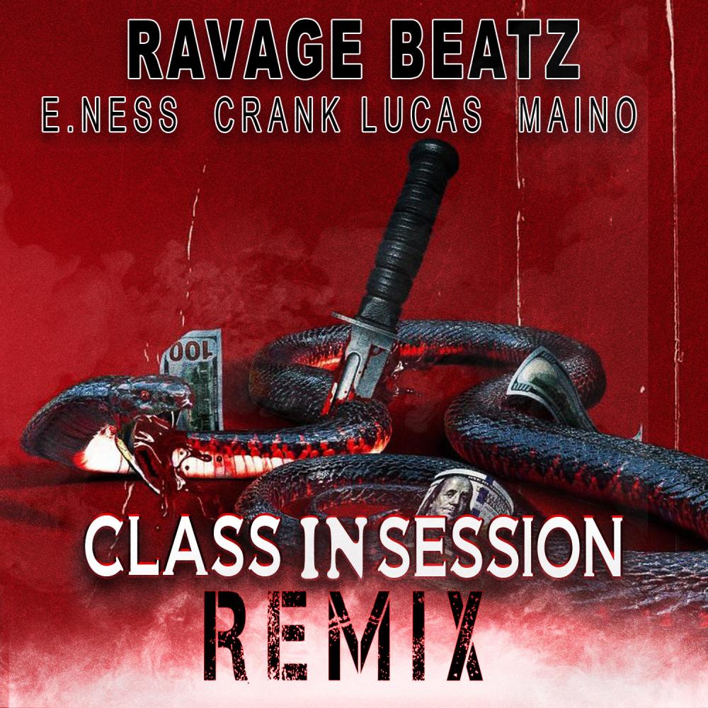 Class in Session (feat. Maino, Crank Lucas & E. Ness) (Remix) (Explicit) (Remix|Explicit)